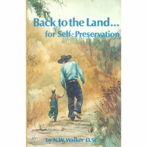 BACK TO THE LAND FOR SELF-PRESERVATION