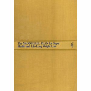 The McDougall Plan for Super Health & Life-Long Weight Loss