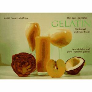 THE SEA VEGETABLE GELATIN COOKBOOOK