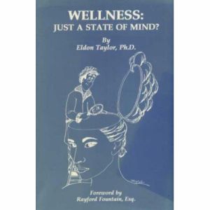 WELLNESS:JUST A STATE OF MIND