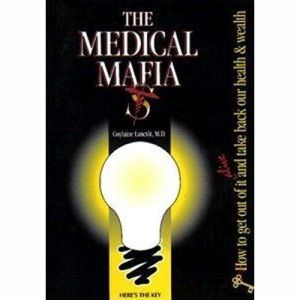 THE MEDICAL MAFIA! 