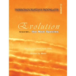 EVOLUTION towards ... THE NEW SPECIES