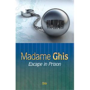 Escape In Prison - Madame Ghis