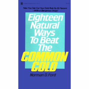 EIGHTEEN NATURAL WAYS TO BEAT COMMON COLD