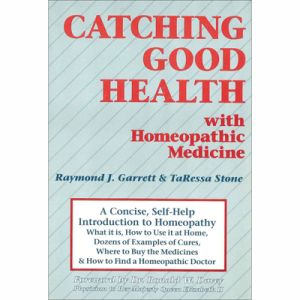 CATCHING GOOD HEALTH WITH HOMEOPATHIC MEDICINE