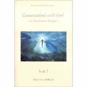 CONVERSATION WITH GOD : BOOK 3
