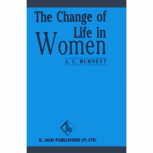 THE CHANGE OF LIFE IN WOMEN