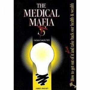 THE MEDICAL MAFIA! 