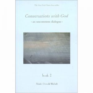 CONVERSATION WITH GOD : BOOK  2