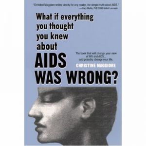 What If Everything...AIDS Was Wrong
