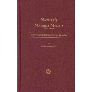 Natures Materia Medica - Third Edition