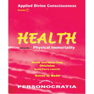 HEALTH towards ... PHYSICAL IMMORTALITY