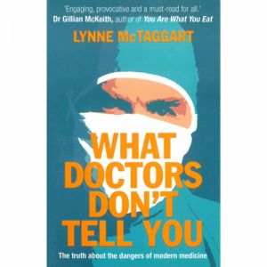 WHAT DOCTORS DON'T TELL YOU