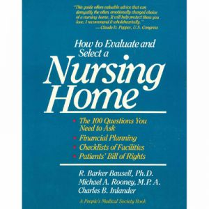 HOW TO EVALUATE & SELECT A NURSING HOME