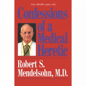 Confessions of a Medical Heretic