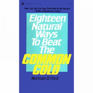 EIGHTEEN NATURAL WAYS TO BEAT COMMON COLD