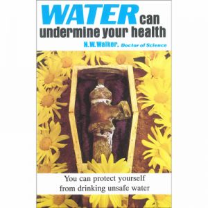 WATER CAN UNDERMINE YOUR HEALTH