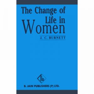 THE CHANGE OF LIFE IN WOMEN